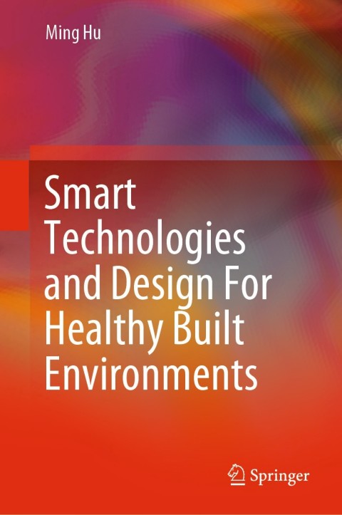 Cover image for book Smart Technologies and Design For Healthy Built Environments