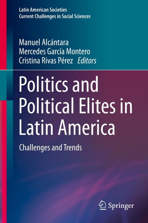 Politics and Political Elites in Latin America 