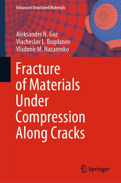 Fracture of Materials Under Compression Along Cracks 