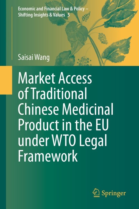 Market Access of Traditional Chinese Medicinal Product in the EU under WTO Legal Framework 