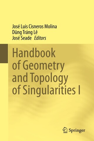 Handbook of  Geometry and Topology of Singularities I