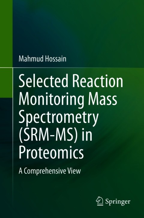 Cover image for book Selected Reaction Monitoring Mass Spectrometry (SRM-MS) in Proteomics