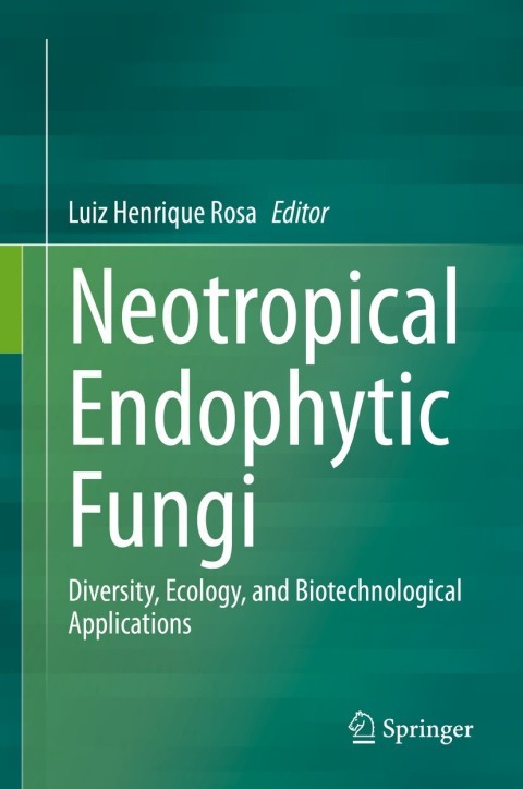 Cover image for book Neotropical Endophytic Fungi