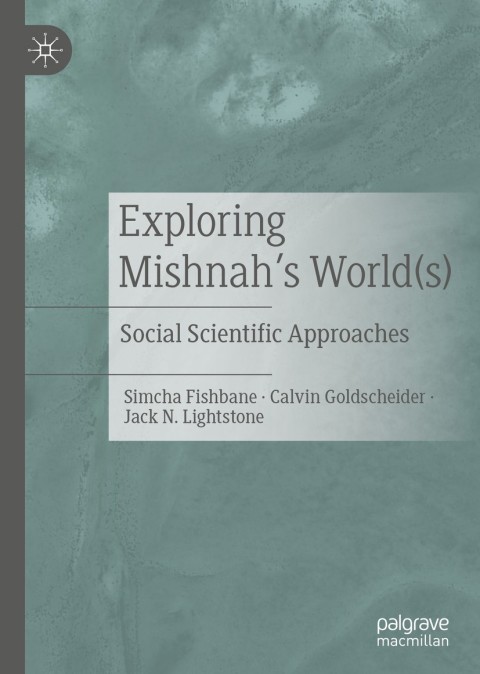 Exploring Mishnah's World(s) 