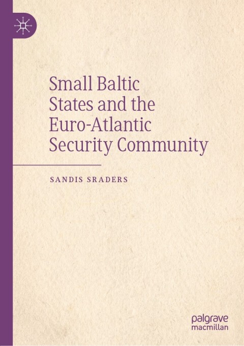 Cover image for book Small Baltic States and the Euro-Atlantic Security Community