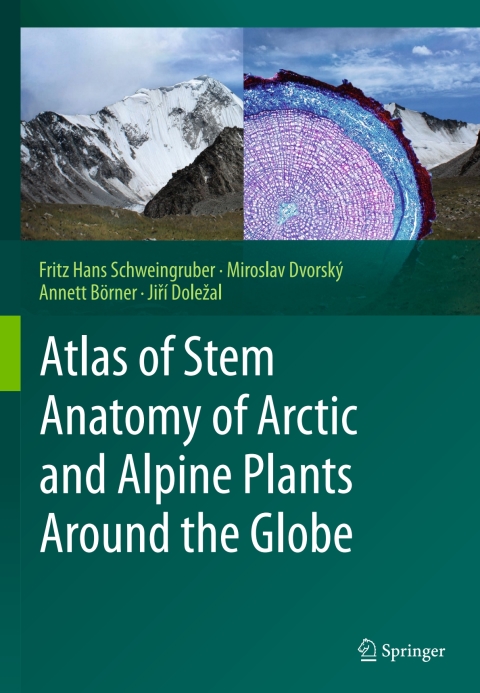 Cover image for book Atlas of Stem Anatomy of Arctic and Alpine Plants Around the Globe