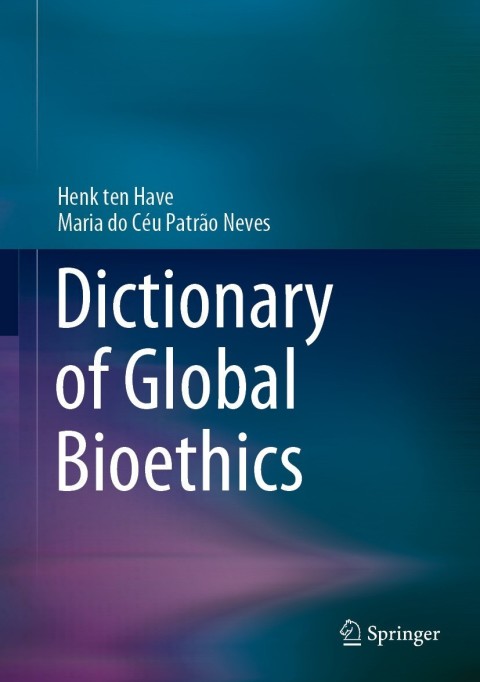 Cover image for book Dictionary of Global Bioethics