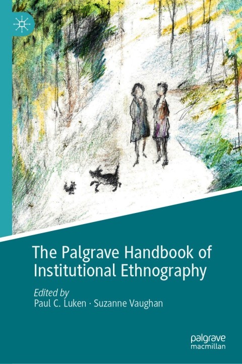 Cover image for book The Palgrave Handbook of Institutional Ethnography
