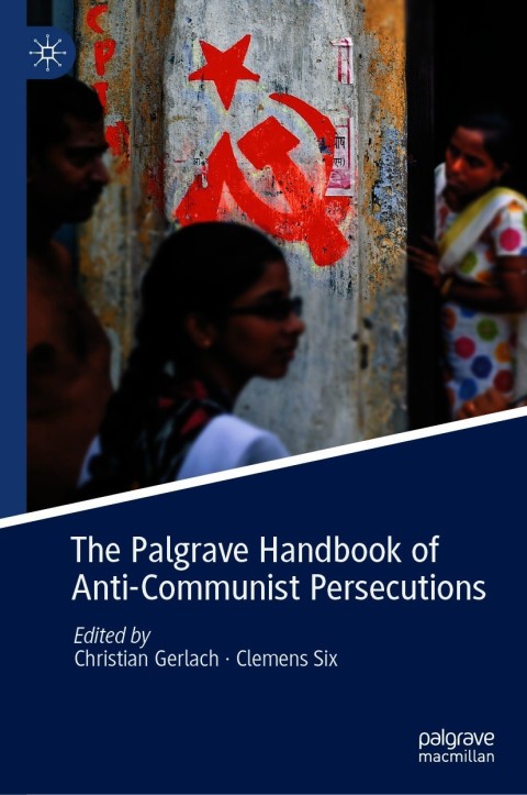 Cover image for book The Palgrave Handbook of Anti-Communist Persecutions
