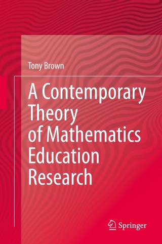 A Contemporary Theory of Mathematics Education Research