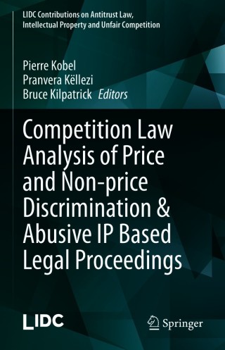 Competition Law Analysis of Price and Non-price Discrimination & Abusive IP Based Legal Proceedings