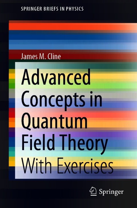 Cover image for book Advanced Concepts in Quantum Field Theory