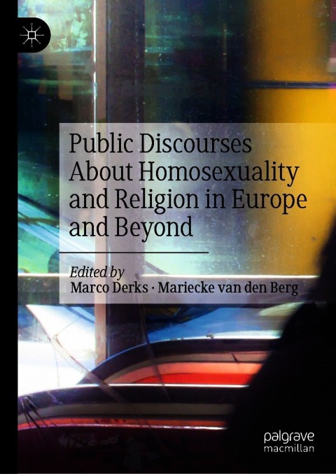 Cover image for book Public Discourses About Homosexuality and Religion in Europe and Beyond