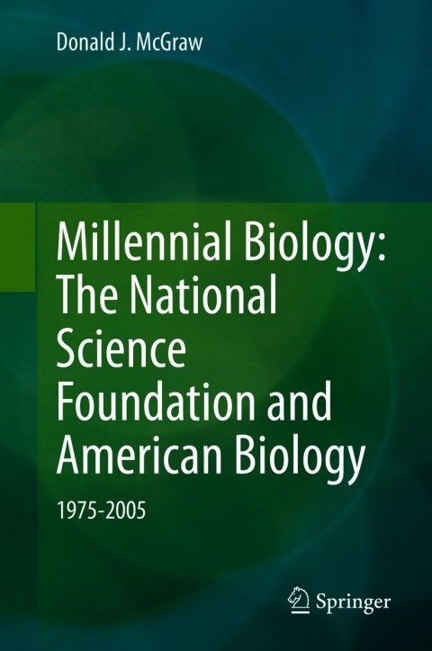 Cover image for book Millennial Biology: The National Science Foundation and American Biology, 1975-2005