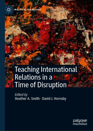 Teaching International Relations in a Time of Disruption