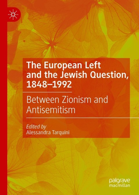 Cover image for book The European Left and the Jewish Question, 1848-1992