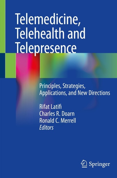 Cover image for book Telemedicine, Telehealth and Telepresence