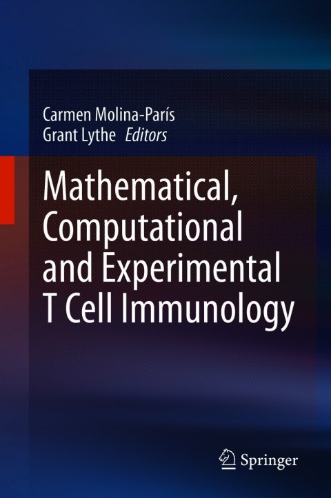 Cover image for book Mathematical, Computational and Experimental T Cell Immunology