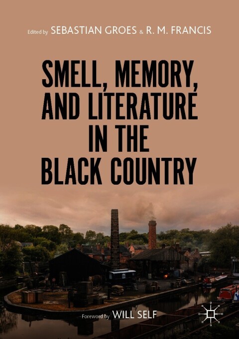 Cover image for book Smell, Memory, and Literature in the Black Country