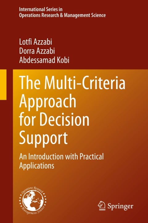 The Multi-Criteria Approach for Decision Support 