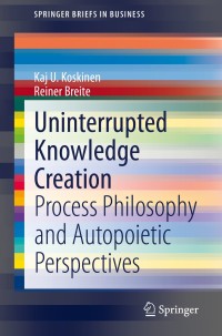 Cover image: Uninterrupted Knowledge Creation 9783030573027