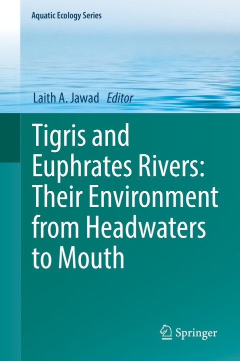 Cover image for book Tigris and Euphrates Rivers: Their Environment from Headwaters to Mouth