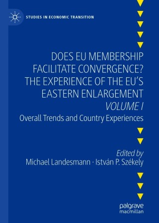 Does EU Membership Facilitate Convergence? The Experience of the EU's Eastern Enlargement - Volume I
