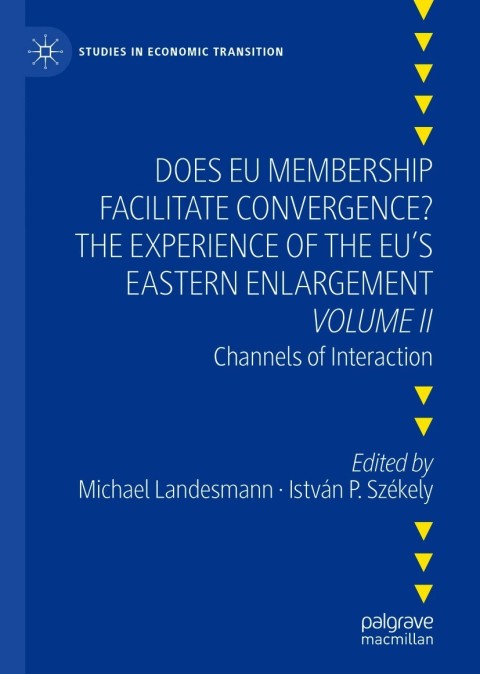 Cover image for book Does EU Membership Facilitate Convergence? The Experience of the EU's Eastern Enlargement - Volume II