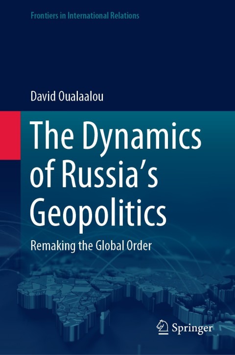 Cover image for book The Dynamics of Russia’s Geopolitics