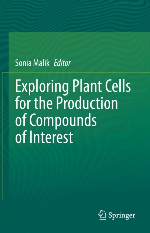 Cover image for book Exploring Plant Cells for the Production of Compounds of Interest