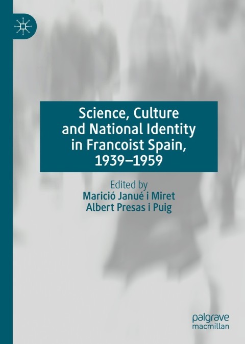 Cover image for book Science, Culture and National Identity in Francoist Spain, 1939–1959