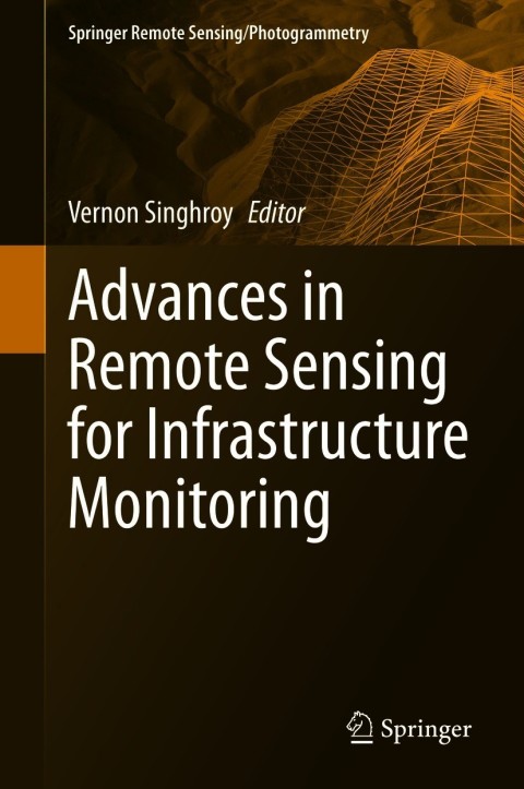 Cover image for book Advances in Remote Sensing for Infrastructure Monitoring
