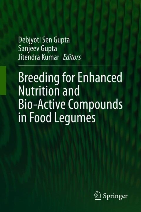 Cover image for book Breeding for Enhanced Nutrition and Bio-Active Compounds in Food Legumes
