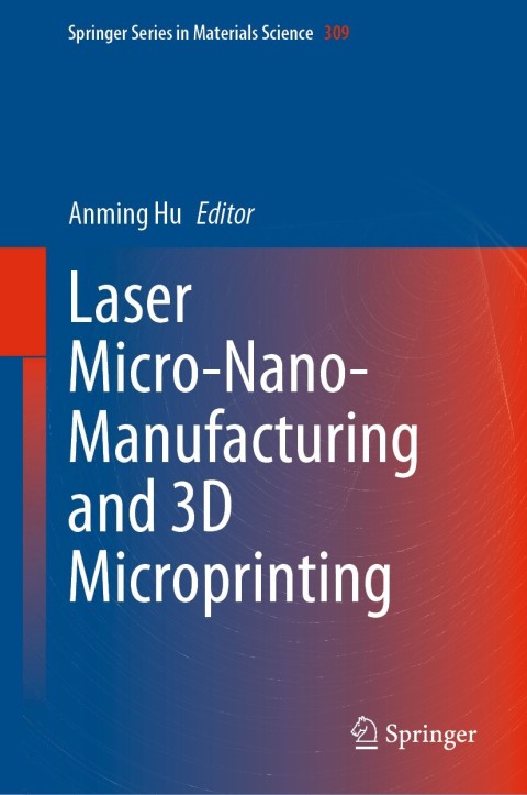 Cover image for book Laser Micro-Nano-Manufacturing and 3D Microprinting