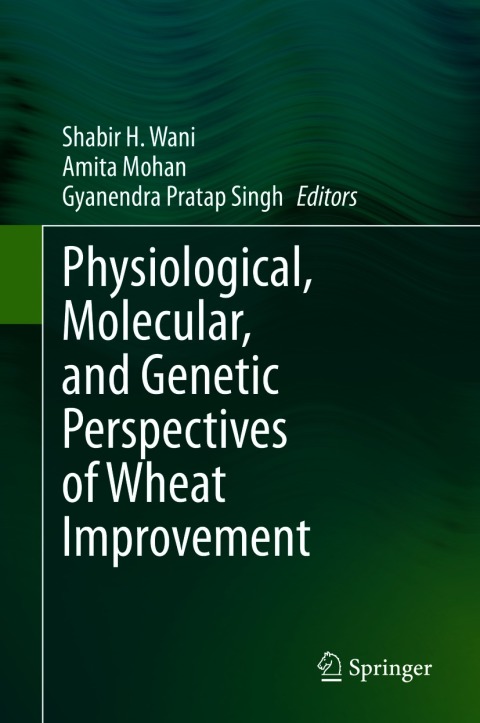 Cover image for book Physiological, Molecular, and Genetic Perspectives of Wheat Improvement