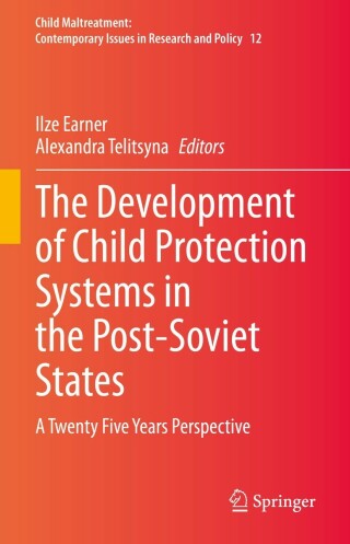 The Development of Child Protection Systems in the Post-Soviet States