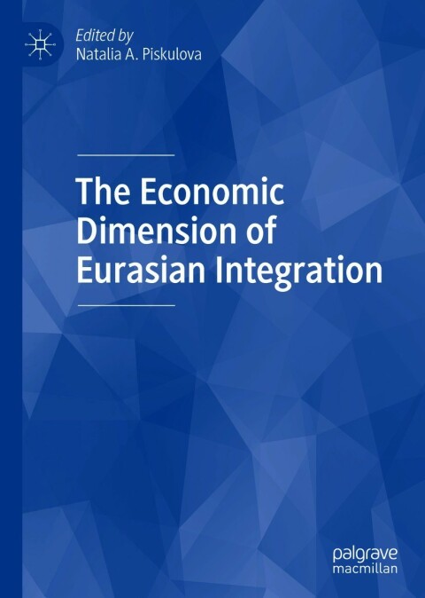 Cover image for book The Economic Dimension of Eurasian Integration