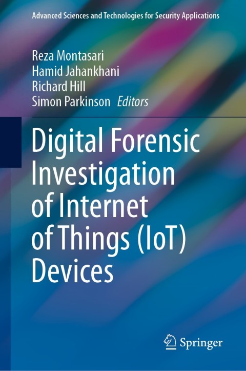 Digital Forensic Investigation of Internet of Things (IoT) Devices 