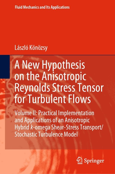 Cover image for book A New Hypothesis on the Anisotropic Reynolds Stress Tensor for Turbulent Flows