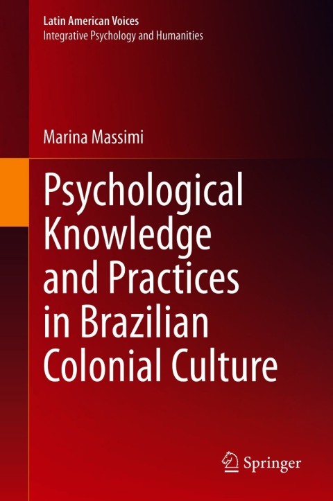 Cover image for book Psychological Knowledge and Practices in Brazilian Colonial Culture