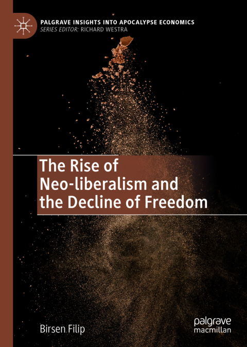 Cover image for book The Rise of Neo-liberalism and the Decline of Freedom