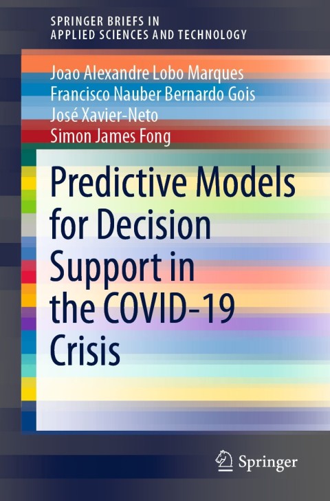 Predictive Models for Decision Support in the COVID-19 Crisis 