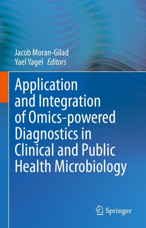Cover image for book Application and Integration of Omics-powered Diagnostics in Clinical and Public Health Microbiology