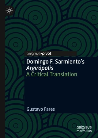 Domingo F. Sarmiento’s Argirópolis