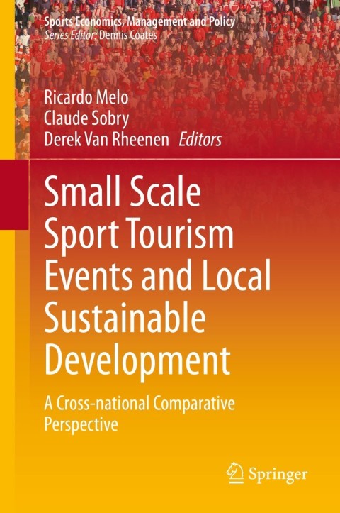Cover image for book Small Scale Sport Tourism Events and Local Sustainable Development