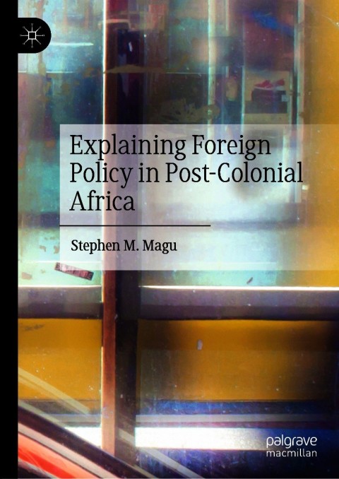 Cover image for book Explaining Foreign Policy in Post-Colonial Africa