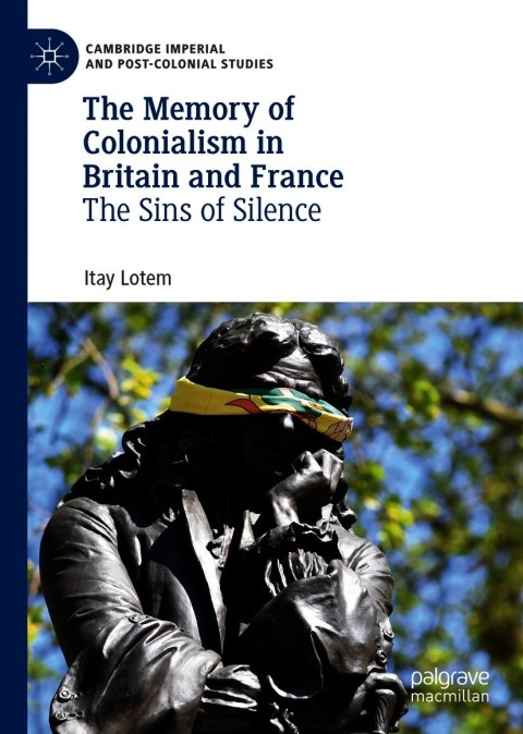 Cover image for book The Memory of Colonialism in Britain and France