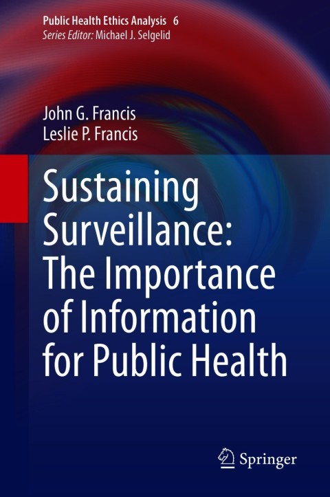 Sustaining Surveillance:  The Importance of Information  for Public Health 