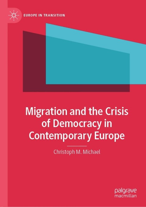 Cover image for book Migration and the Crisis of Democracy in Contemporary Europe