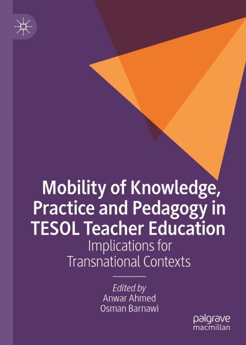 Cover image for book Mobility of Knowledge, Practice and Pedagogy in TESOL Teacher Education